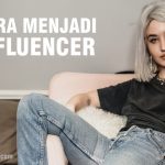 Cara Menjadi Influencer